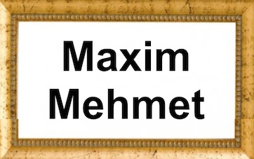 Maxim Mehmet